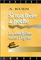 Si ton frère a pêché : la discipline dans l'Eglise